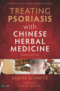 Treating Psoriasis with Chinese Herbal Medicine (Revised Edition)