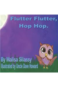 Flutter flutter, Hop Hop.