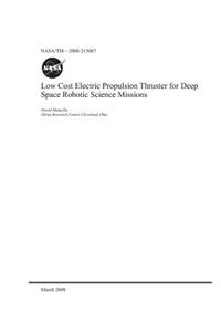 Low Cost Electric Propulsion Thruster for Deep Space Robotic Science Missions