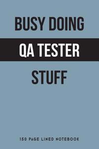 Busy Doing Qa Tester Stuff