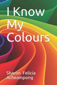 I Know My Colours