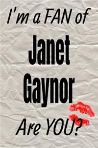 I'm a Fan of Janet Gaynor Are You? Creative Writing Lined Journal