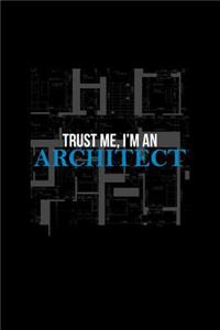 Trust Me, I'm an Architect