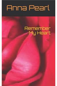 Remember My Heart