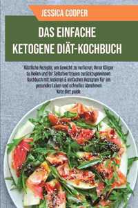 Das Einfache Ketogene Diät-Kochbuch