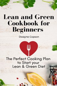 Lean and Green Cookbook for Beginners