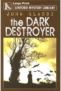 The Dark Destroyer