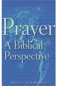 Prayer: A Biblical Perspective
