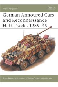 German Armoured Cars and Reconnaissance Half-Tracks 1939-45