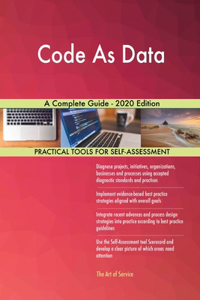 Code As Data A Complete Guide - 2020 Edition