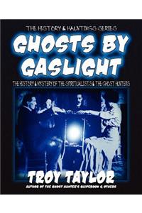 Ghosts by Gaslight