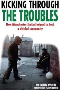 Kicking Through the Troubles