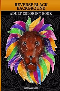 Reverse Black Background Adult Coloring Book