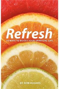 Refresh