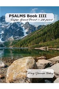 PSALMS Book IIII, Super Giant Print - 28 point