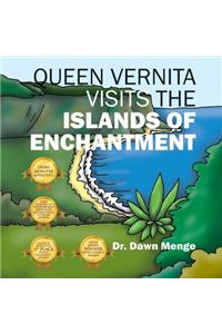 Queen Vernita Visits the Islands of Enchantment