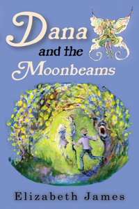 Dana and the Moonbeams