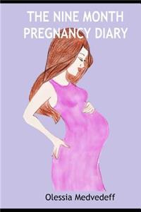 Nine Month Pregnancy Diary