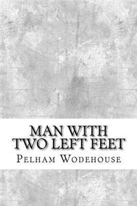 Man With Two Left Feet