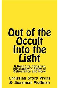 Out of the Occult Into the Light