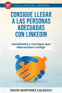 Consigue llegar a las personas adecuadas con LinkedIn