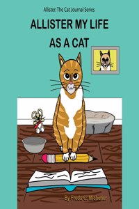 Allister My Life as a Cat