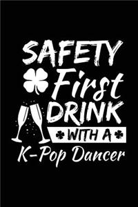 Safety First Drink With A K-Pop Dancer