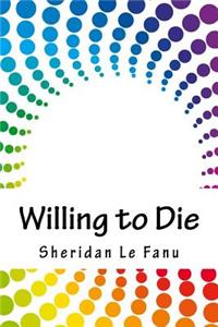 Willing to Die