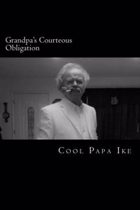 Grandpa's Courteous Obligation