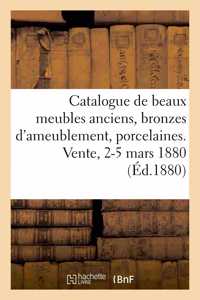 Catalogue de Beaux Meubles Anciens, Bronzes d'Ameublement, Porcelaines de Sèvres, de Saxe