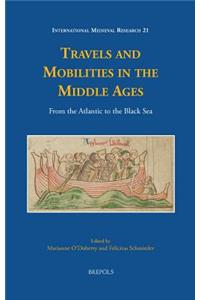 Travels and Mobilities in the Middle Ages