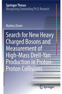 Search for New Heavy Charged Bosons and Measurement of High-Mass Drell-Yan Production in Proton--Proton Collisions