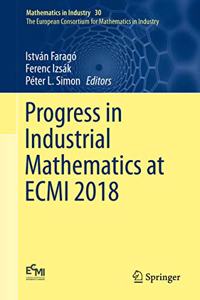 Progress in Industrial Mathematics at Ecmi 2018