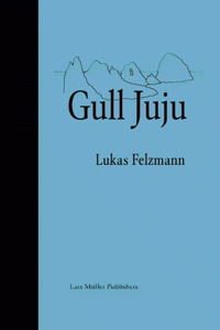 Gull Juju: Photographs from the Farallon Islands