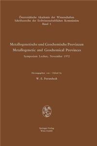 Metallogenetische Und Geochemische Provinzen / Metallogenetic and Geochemical Provinces