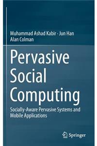 Pervasive Social Computing