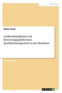 Gastkommunikation auf Bewertungsplattformen. Qualitätsmanagement in der Hotellerie