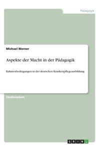 Aspekte der Macht in der Pädagogik