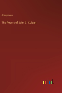 Poems of John C. Colgan