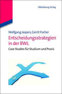Entscheidungsstrategien in Der Bwl