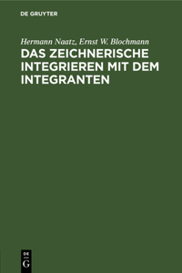 Das Zeichnerische Integrieren Mit Dem Integranten