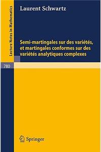 Semi-Martingales Sur Des Varietes, Et Martingales Conformes Sur Des Varietes Analytiques Complexes