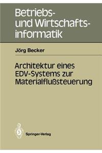 Architektur Eines Edv-Systems Zur Materialflußsteuerung