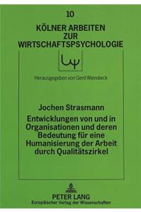 Entwicklungen Von Und in Organisationen Und Deren Bedeutung Fuer Eine Humanisierung Der Arbeit Durch Qualitaetszirkel