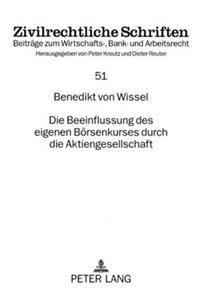 Die Beeinflussung Des Eigenen Boersenkurses Durch Die Aktiengesellschaft