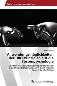 Anwendungsmöglichkeiten der HRO-Prinzipien auf die Börsenpsychologie