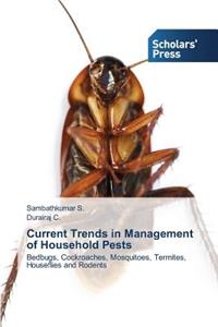 Current Trends in Management of Household Pests