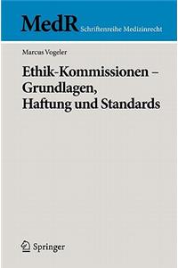 Ethik-Kommissionen - Grundlagen, Haftung Und Standards