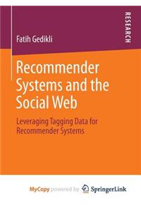 Recommender Systems and the Social Web