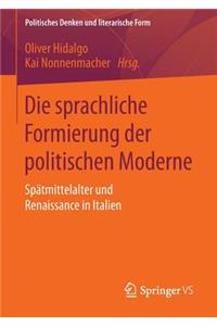 Die Sprachliche Formierung Der Politischen Moderne